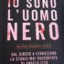 L’Associzione Culturale Il Tempo Ritrovato presenta il libro di Ilaria Amenta “Io sono l’uomo nero”