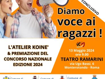 Diamo voce ai ragazzi: il 13 maggio a Monterotondo l’evento conclusivo di l’Atelier Koiné