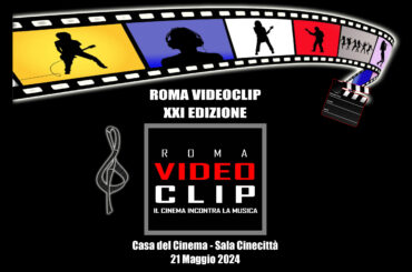 Premio Roma Videoclip-il cinema incontra la musica, il 21 maggio la XXI edizione alla Casa del Cinema di Roma