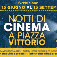 Arene Cinevillage (Piazza Vittorio, Monteverde, Villa Lazzaroni): programma dal 29 luglio al 4 agosto