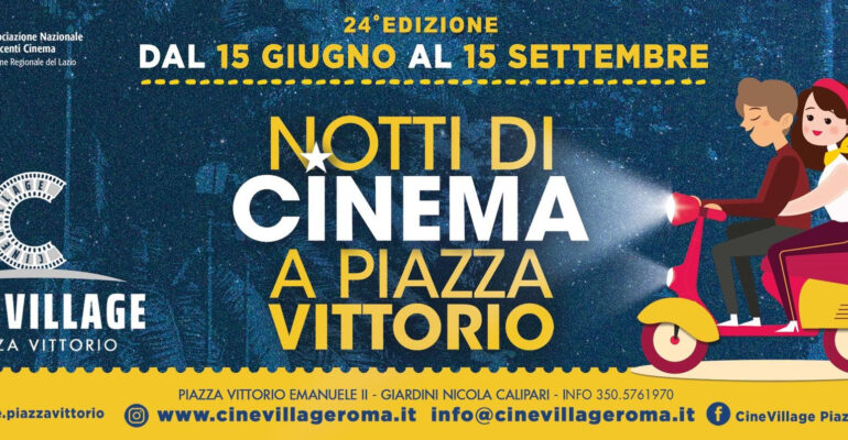 Arene Cinevillage (Piazza Vittorio, Monteverde, Villa Lazzaroni): programma dal 29 luglio al 4 agosto